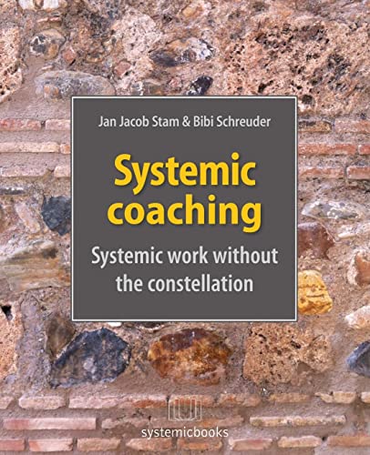 Systemic coaching: systemic work without the constellation von CREATESPACE