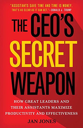 The CEO’s Secret Weapon: How Great Leaders and Their Assistants Maximize Productivity and Effectiveness von MACMILLAN