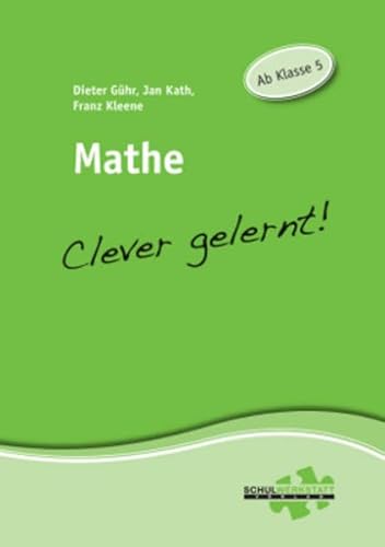 Mathe - clever gelernt: Ab Klasse 5