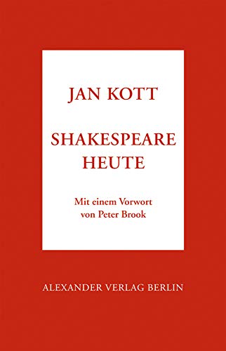 Shakespeare heute: Mit e. Vorw. v. Peter Brook