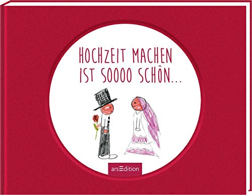 Hochzeit machen ist soooo schön ... von Ars Edition