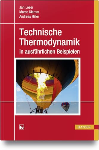 Technische Thermodynamik in ausführlichen Beispielen von HANSER FACHBUCHVERLAG
