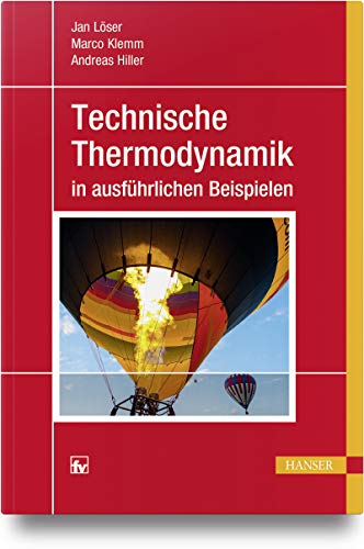 Technische Thermodynamik in ausführlichen Beispielen