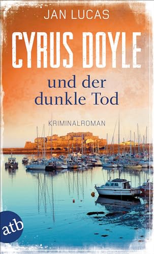 Cyrus Doyle und der dunkle Tod: Kriminalroman (Cyrus Doyle ermittelt, Band 4) von Aufbau Tb