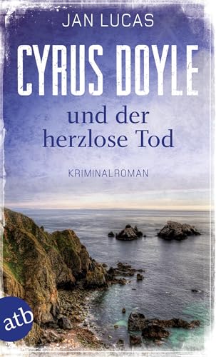 Cyrus Doyle und der herzlose Tod: Kriminalroman (Cyrus Doyle ermittelt, Band 1) von Aufbau Taschenbuch Verlag