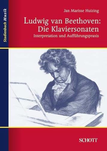 Ludwig van Beethoven: Die Klaviersonaten: Interpretation und Aufführungspraxis (Studienbuch Musik) von Schott Music