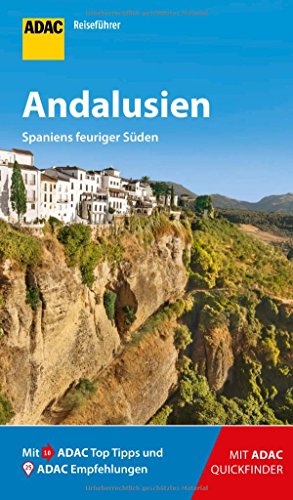 ADAC Reiseführer Andalusien: Der Kompakte mit den ADAC Top Tipps und cleveren Klappkarten