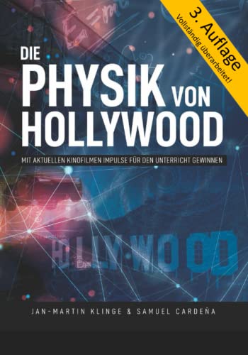 Die Physik von Hollywood: Mit aktuellen Kinofilmen Impulse für den Unterricht gewinnen von Independently published