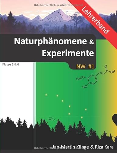 Naturphänomene & Experimente (Lehrerband): Naturwissenschaft unterrichten (NW, Band 1) von Independently published