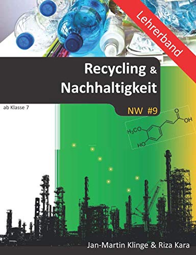 Recycling & Nachhaltigkeit: Naturwissenschaft unterrichten (NW, Band 9) von Independently published