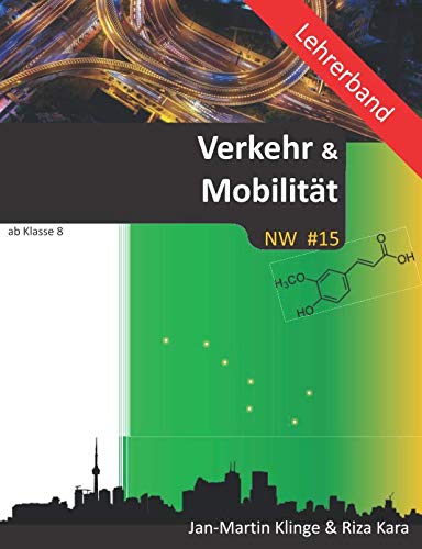 Verkehr und Mobilität (Lehrerband): Naturwissenschaft unterrichten (NW, Band 15) von Independently published