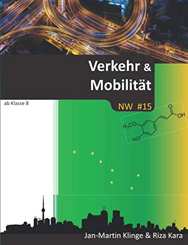 Verkehr und Mobilität: Naturwissenschaft unterrichten (NW, Band 15) von Independently published