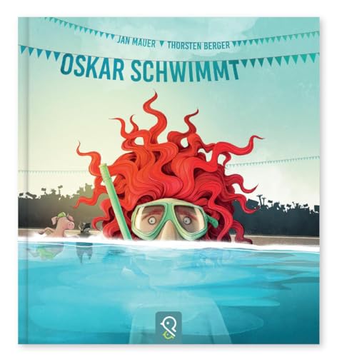 Oskar schwimmt: Ein Bilderbuch darüber, was im Leben wirklich wichtig ist!
