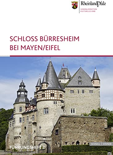 Schloss Bürresheim (Führungshefte der Edition Burgen, Schlösser, Altertümer Rheinland-Pfalz, Band 2) von Schnell & Steiner