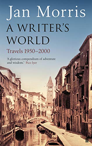 A Writer's World: Travels 1950-2000 von Faber & Faber