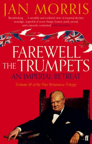 Farewell the Trumpets: An Imperial Retreat, Volume 3 Pax Britannica Trilogy von Faber & Faber