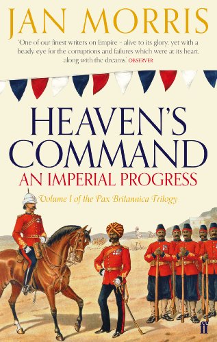 Heaven's Command: An Imperial Progress, Volume 1 of Pax Britannica Trilogy