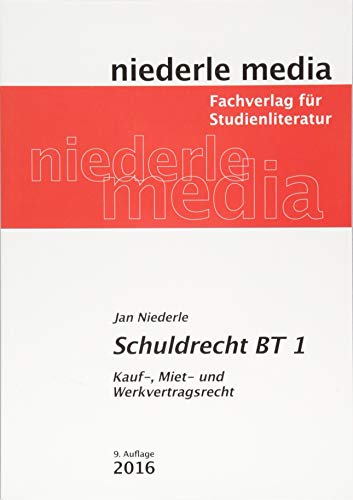 Schuldrecht BT 1 - 2023: Kauf-, Miet-, Werkvertragsrecht: Kauf-, Miet- und Werkvertragsrecht