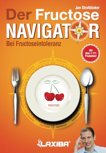 LAXIBA - Der Fructosenavigator: Bei Fructoseintoleranz