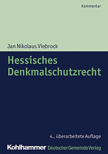 Hessisches Denkmalschutzrecht (Kommunale Schriften für Hessen) von Deutscher Gemeindeverlag