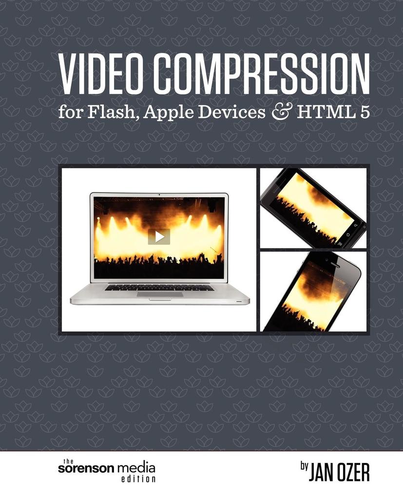 Video Compression for Flash Apple Devices and HTML5 von Doceo Publishing