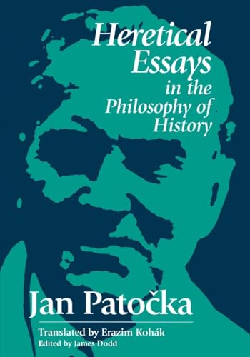 Heretical Essays in the Philosophy of History von Open Court