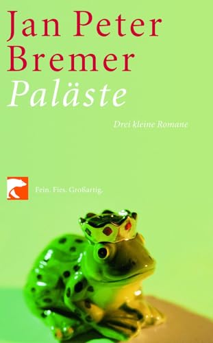 Paläste: Der Fürst spricht / Einer der einzog das Leben zu ordnen / Der Palast im Koffer | Drei kleine Romane von Berlin Verlag Taschenbuch