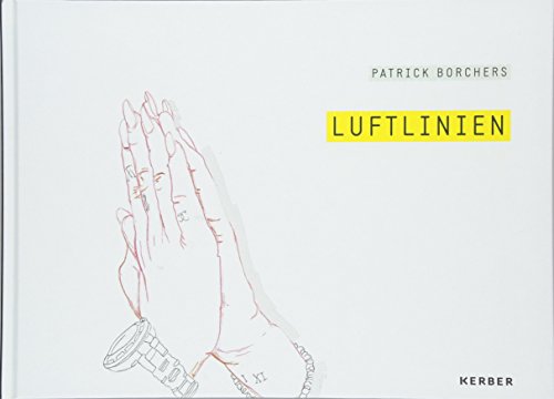 Patrick Borchers: Luftlinien von Kerber Verlag,