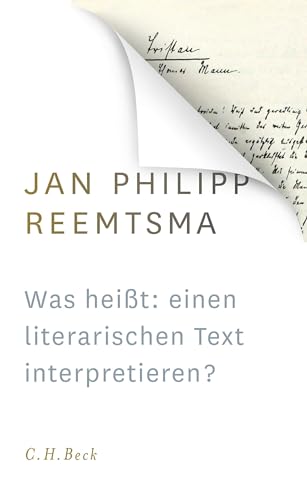 Was heißt: einen literarischen Text interpretieren? von Beck C. H.