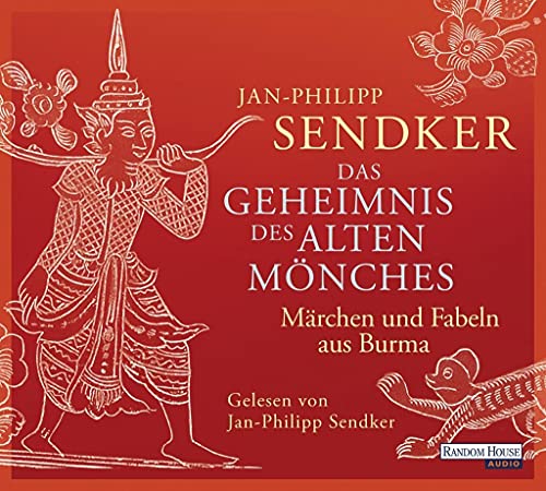 Das Geheimnis des alten Mönches: Märchen und Fabeln aus Burma Das Geheimnis des alten Mönches: Märchen und Fabeln aus Burma