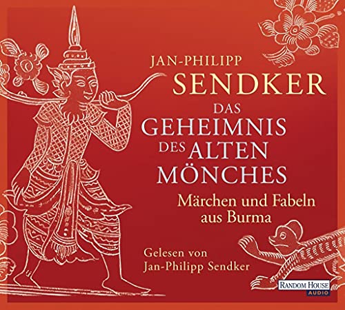 Das Geheimnis des alten Mönches: Märchen und Fabeln aus Burma