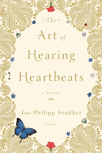 The Art of Hearing Heartbeats: A Novel The Art of Hearing Heartbeats: A Novel