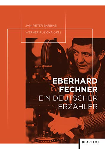 Eberhard Fechner: Ein deutscher Erzähler von Klartext-Verlagsges.