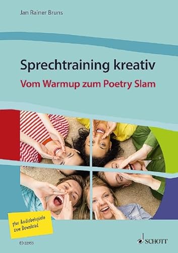 Sprechtraining kreativ: Vom Warmup zum Poetry Slam. Lehrerband. von Schott Music