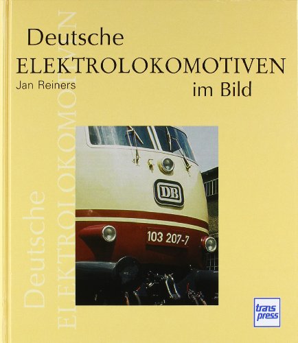 Deutsche Elektrolokomotiven im Bild von transpress