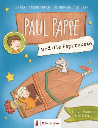 Paul Pappe und die Papprakete: Das erste Abenteuer im Pappkarton | Gereimtes Kinderbuch | Deutsche Ausgabe (Bilderbuchheft)