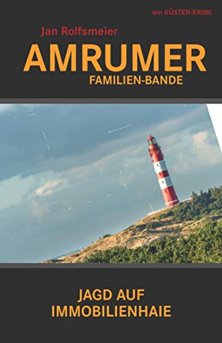 Amrumer Familien-Bande: Hark Petersens erster Fall (Amrum-Krimis) von Independently Published