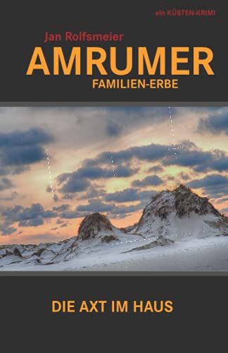 Amrumer Familien-Erbe: Ein Küsten-Krimi: Hark Petersens zweiter Fall (Amrum-Krimis)