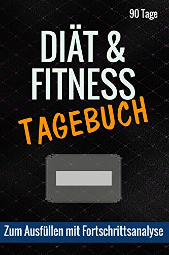 Diät & Fitness Tagebuch: Zum Ausfüllen mit Fortschrittsanalyse