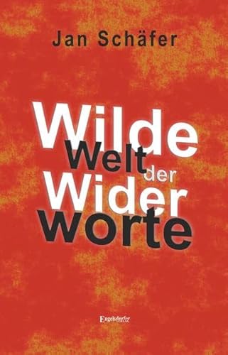 Wilde Welt der Widerworte von Engelsdorfer Verlag
