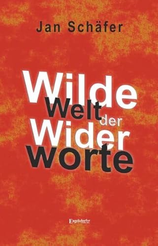 Wilde Welt der Widerworte