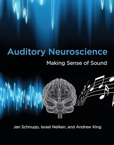 Auditory Neuroscience: Making Sense of Sound (Mit Press) von MIT Press