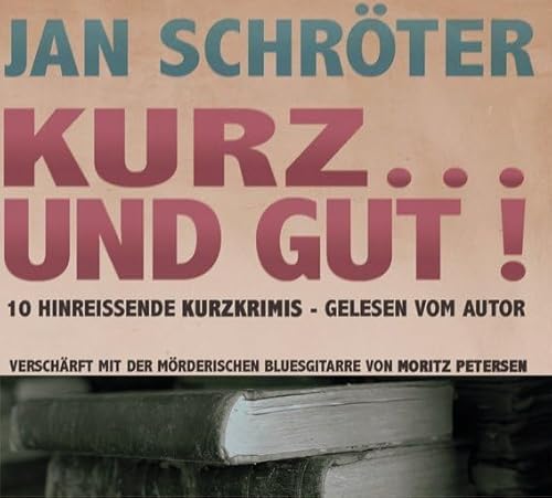 Kurz... und gut!: 10 hinreissende Kurzkrimis - gelesen vom Autor von Edition Temmen