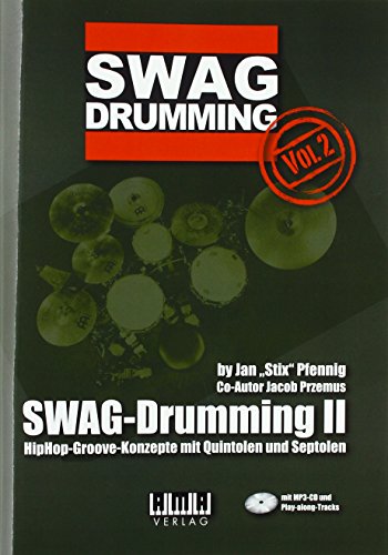 SWAG Drumming Vol. 2: HipHop-Groove-Konzepte mit Quintolen und Septolen