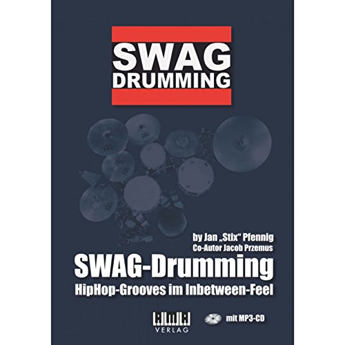 Swag-Drumming: HipHop-Grooves im Inbetween-Feel von Ama Verlag