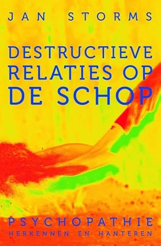 Destructieve relaties op de schop: psychopathie herkennen en hanteren von AnkhHermes, Uitgeverij