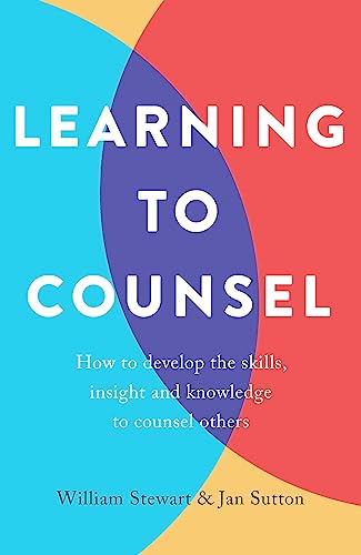 Learning To Counsel, 4th Edition: How to develop the skills, insight and knowledge to counsel others von Robinson