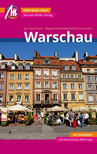 Warschau MM-City Reiseführer Michael Müller Verlag: Individuell reisen mit vielen praktischen Tipps und Web-App mmtravel.com
