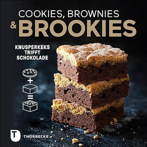 Cookies, Brownies & Brookies: Knusperkeks trifft Schokolade von Thorbecke, Jan, Verlag GmbH u. Co.