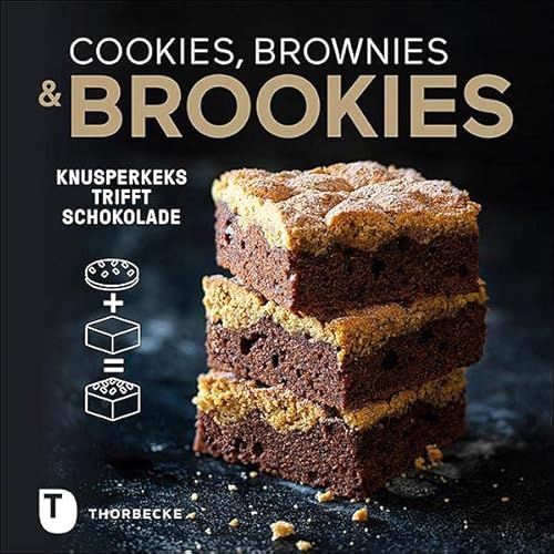 Cookies, Brownies & Brookies: Knusperkeks trifft Schokolade von Thorbecke, Jan, Verlag GmbH u. Co.